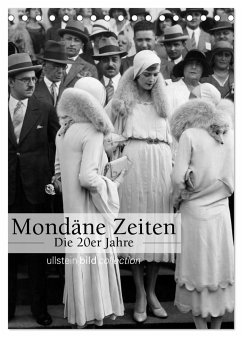 Mondäne Zeiten - Die 20er Jahre (Tischkalender 2024 DIN A5 hoch), CALVENDO Monatskalender