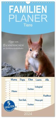 Familienplaner 2024 - Tipps von Eichhörnchen an Eichhörnchenliebhaber mit 5 Spalten (Wandkalender, 21 x 45 cm) CALVENDO