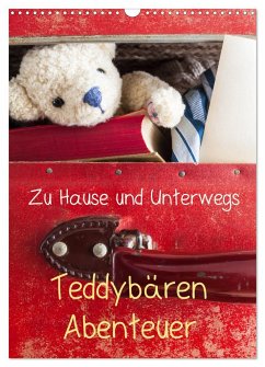 Teddybären Abenteuer - Zu Hause und Unterwegs (Wandkalender 2024 DIN A3 hoch), CALVENDO Monatskalender - 75tiks