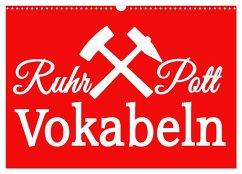 Ruhrpott Vokabeln (Wandkalender 2024 DIN A3 quer), CALVENDO Monatskalender - Daus, Christine