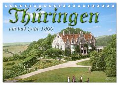 Thüringen um das Jahr 1900 ¿ Fotos neu restauriert und detailcoloriert. (Tischkalender 2024 DIN A5 quer), CALVENDO Monatskalender