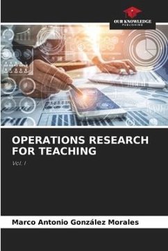 OPERATIONS RESEARCH FOR TEACHING - González Morales, Marco Antonio