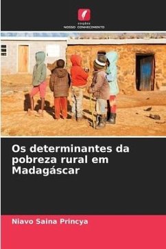 Os determinantes da pobreza rural em Madagáscar - Princya, Niavo Saina