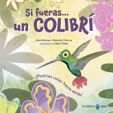 Si fueras... un colibrí Si fueras... un colibrí