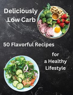 Deliciously Low Carb - Deeasy B.
