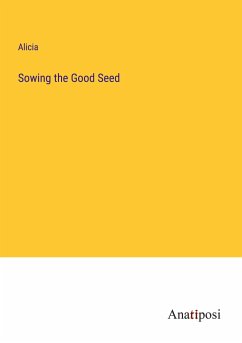 Sowing the Good Seed - Alicia