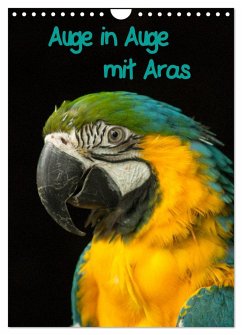 Auge in Auge mit Aras (Wandkalender 2024 DIN A4 hoch), CALVENDO Monatskalender - Bönner, Marion