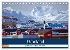 Grönland - Der wilde, weiße Westen (Tischkalender 2024 DIN A5 quer), CALVENDO Monatskalender