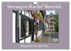 Unterwegs im Alten Dorf Westerholt (Wandkalender 2024 DIN A4 quer), CALVENDO Monatskalender - Grau, Anke