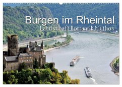 Burgen im Rheintal - Landschaft, Romantik, legend (Wandkalender 2024 DIN A2 quer), CALVENDO Monatskalender - Feuerer, Juergen