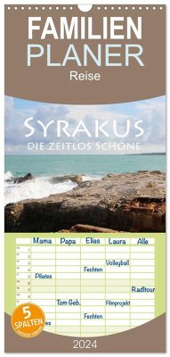 Familienplaner 2024 - Syrakus, die zeitlos Schöne mit 5 Spalten (Wandkalender, 21 x 45 cm) CALVENDO - Seidl, Helene
