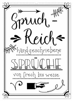 Spruch-Reich-handgeschriebene Sprüche von frech bis weise (Wandkalender 2024 DIN A2 hoch), CALVENDO Monatskalender