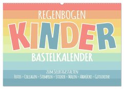 Regenbogen Kinder Bastelkalender - Zum Selbstgestalten - DIY Kreativ-Kalender (Wandkalender 2024 DIN A2 quer), CALVENDO Monatskalender