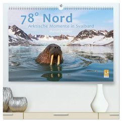 78° Nord - Arktische Momente in Svalbard (hochwertiger Premium Wandkalender 2024 DIN A2 quer), Kunstdruck in Hochglanz