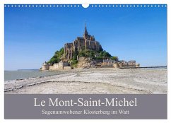 Le Mont-Saint-Michel - Sagenumwobener Klosterberg im Watt (Wandkalender 2024 DIN A3 quer), CALVENDO Monatskalender