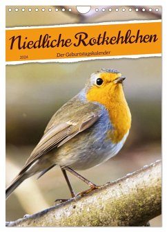 Niedliche Rotkehlchen (Wandkalender 2024 DIN A4 hoch), CALVENDO Monatskalender