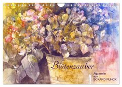 Blütenzauber - Aquarelle von ECKARD FUNCK (Wandkalender 2024 DIN A4 quer), CALVENDO Monatskalender - Funck, Eckard