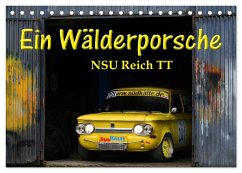 Ein Wälderporsche - NSU Reich TT (Tischkalender 2024 DIN A5 quer), CALVENDO Monatskalender - Laue, Ingo