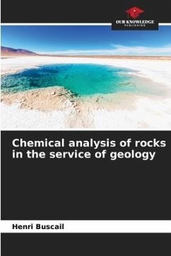 Chemical analysis of rocks in the service of geology - Buscail, Henri