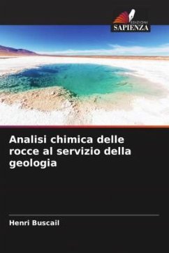 Analisi chimica delle rocce al servizio della geologia - Buscail, Henri