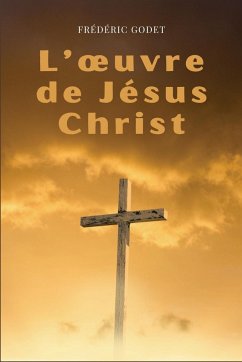 L'¿uvre de Jésus-Christ - Godet, Frédéric