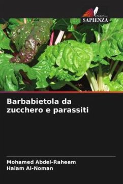 Barbabietola da zucchero e parassiti - Abdel-Raheem, Mohamed;Al-Noman, Haiam