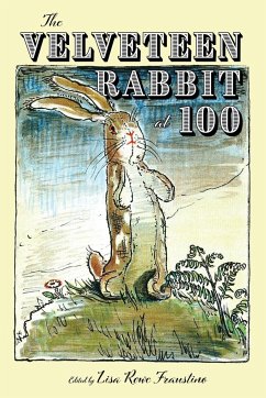 Velveteen Rabbit at 100 - Fraustino, Lisa Rowe