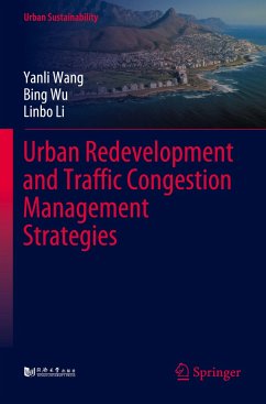 Urban Redevelopment and Traffic Congestion Management Strategies - Wang, Yanli;Wu, Bing;Li, Linbo