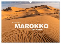 Marokko - Der Süden (Wandkalender 2024 DIN A3 quer), CALVENDO Monatskalender - Schickert, Peter