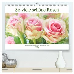 So viele schöne Rosen (hochwertiger Premium Wandkalender 2024 DIN A2 quer), Kunstdruck in Hochglanz