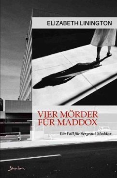 Vier Mörder für Maddox - Ein Fall für Sergeant Maddox - Linington, Elizabeth