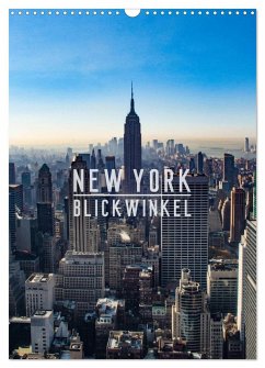 New York - Blickwinkel (Wandkalender 2024 DIN A3 hoch), CALVENDO Monatskalender