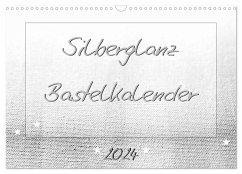 Silberglanz Bastelkalender (Wandkalender 2024 DIN A3 quer), CALVENDO Monatskalender