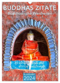 BUDDHAS ZITATE Buddhistische Weisheiten (Wandkalender 2024 DIN A3 hoch), CALVENDO Monatskalender - BuddhaART