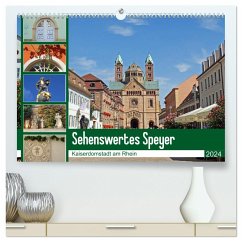 Sehenswertes Speyer - Kaiserdomstadt am Rhein (hochwertiger Premium Wandkalender 2024 DIN A2 quer), Kunstdruck in Hochglanz