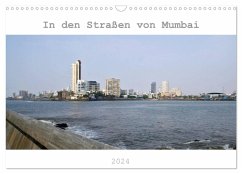 In den Straßen von Mumbai (Wandkalender 2024 DIN A3 quer), CALVENDO Monatskalender - Drafz, Silvia