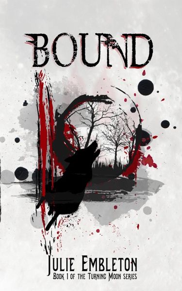 Bound (Turning Moon, #1) (eBook, ePUB) Bound (Turning Moon, #1) (eBook, ePUB)