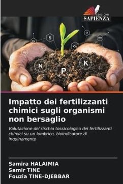 Impatto dei fertilizzanti chimici sugli organismi non bersaglio - Halaimia, Samira;Tine, Samir;Tine-Djebbar, Fouzia