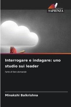 Interrogare e indagare: uno studio sui leader - Balkrishna, Minakshi