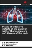 Plasty of extensive defects of the anterior wall of the trachea and soft tissues of the neck
