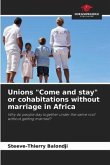 Unions "Come and stay" or cohabitations without marriage in Africa