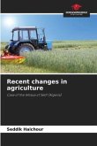 Recent changes in agriculture