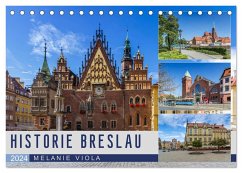 HISTORIE BRESLAU (Tischkalender 2024 DIN A5 quer), CALVENDO Monatskalender - Viola, Melanie