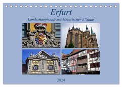 Erfurt - Landeshauptstadt mit historischer Altstadt (Tischkalender 2024 DIN A5 quer), CALVENDO Monatskalender