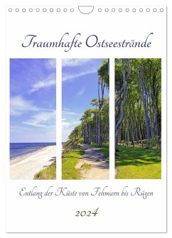 Traumhafte Ostseestrände - Entlang der Küste von Fehmarn bis Rüge (Wandkalender 2024 DIN A4 hoch), CALVENDO Monatskalender