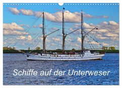 Schiffe auf der Unterweser (Wandkalender 2024 DIN A3 quer), CALVENDO Monatskalender