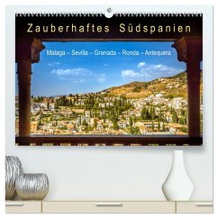 Zauberhaftes Südspanien: Malaga - Sevilla - Granada - Ronda - Antequera (hochwertiger Premium Wandkalender 2024 DIN A2 quer), Kunstdruck in Hochglanz - U-DO