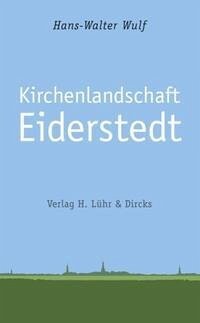 Kirchenlandschaft Eiderstedt - Wulf, Hans-Walter
