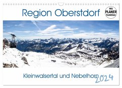 Region Oberstdorf - Kleinwalsertal und Nebelhorn (Wandkalender 2024 DIN A3 quer), CALVENDO Monatskalender