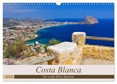 Costa Blanca - Die weiße Küste Spaniens (Wandkalender 2024 DIN A3 quer), CALVENDO Monatskalender - LianeM